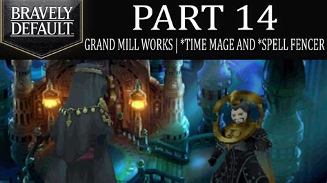 bravely default grand mill.
